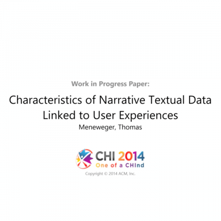 CHI 2014: Characteristics of Narrative Textual Data Linked to User Experiences